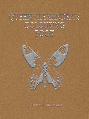 cover image of Queen Alexandra's Colouring Book